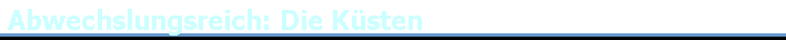 Abwechslungsreich: Die Ksten